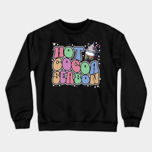 Hot Cocoa Season Crewneck Sweatshirt